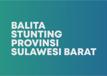 Catatan Prevalensi Balita Stunting di Sulawesi Barat