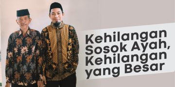 Kehilangan Sosok Ayah, Kehilangan yang Besar